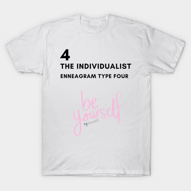 4 The Individualist Enneagram Type Four Be Yourself T-Shirt by Arrogile Graphics